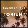 Kwamz & Flava - Tonight - Single